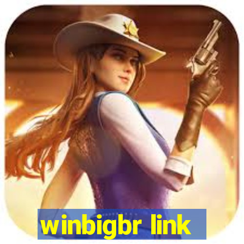 winbigbr link